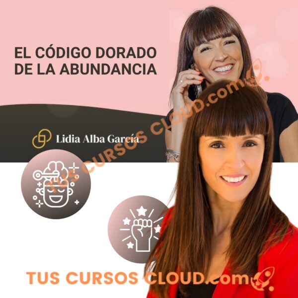 EL CÓDIGO DORADO DE LA ABUNDANCIA – LIDIA ALBA GARCÍA 1 EL CÓDIGO DORADO DE LA ABUNDANCIA – LIDIA ALBA GARCÍA