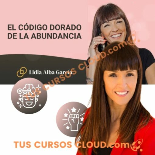 EL CÓDIGO DORADO DE LA ABUNDANCIA – LIDIA ALBA GARCÍA el codigo dorado de la abundancia lidia alba garcia 68f33c5355ff8