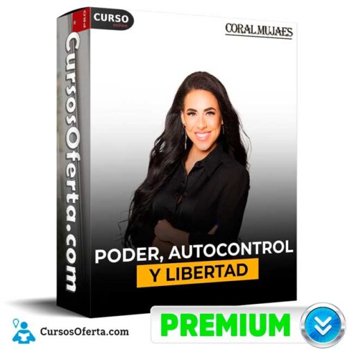 Poder Autocontrol y Libertad de Coral Mujaes poder autocontrol y libertad de coral mujaes 68e2bdda9daa6