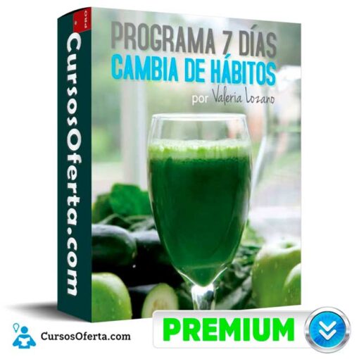 Programa 7 Días Cambia de Hábitos de Valeria Lozano programa 7 dias cambia de habitos de valeria lozano 68e2be512e3dd