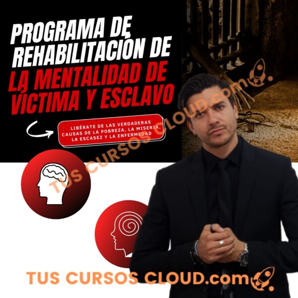 Programa de Rehabilitación de la Mentalidad de Víctima y Esclavo 1 Programa de Rehabilitación de la Mentalidad de Víctima y Esclavo