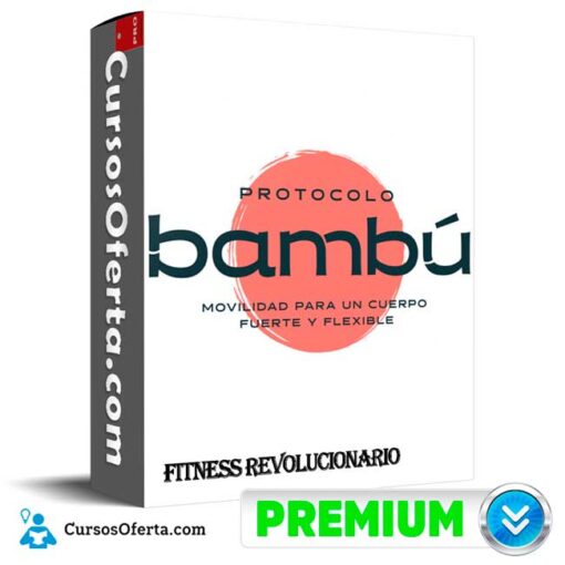 Protocolo Bambú de Fitness Revolucionario 1 Protocolo Bambú de Fitness Revolucionario