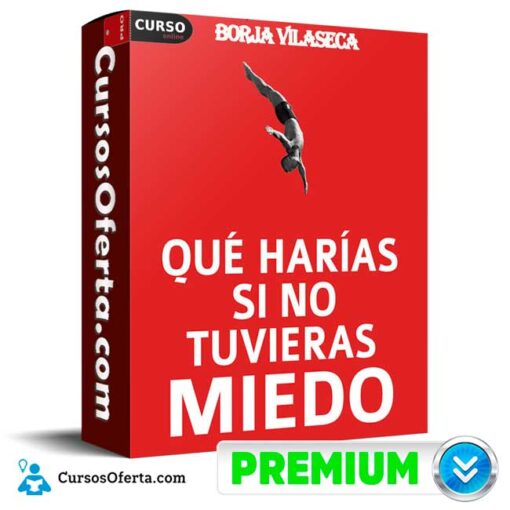 Qué harías si no tuvieras miedo de Borja Vilaseca que harias si no tuvieras miedo de borja vilaseca 68e2bcd0736b8