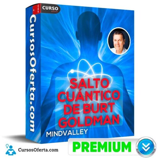 Salto Cuántico de Burt Goldman – Mindvalley 1 Salto Cuántico de Burt Goldman – Mindvalley