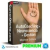 Autocoaching. Neurociencia. Gestión Emocional de Montse Solana