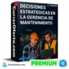 Decisiones estratégicas en la Gerencia de Mantenimiento de Deivi De Lión