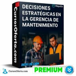 Decisiones estratégicas en la Gerencia de Mantenimiento de Deivi De Lión