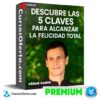 Descubre las 5 Claves Para Alcanzar la Felicidad Total de César Gamio