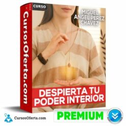 Despierta tu poder interior de Miguel Angel Perez Chavez