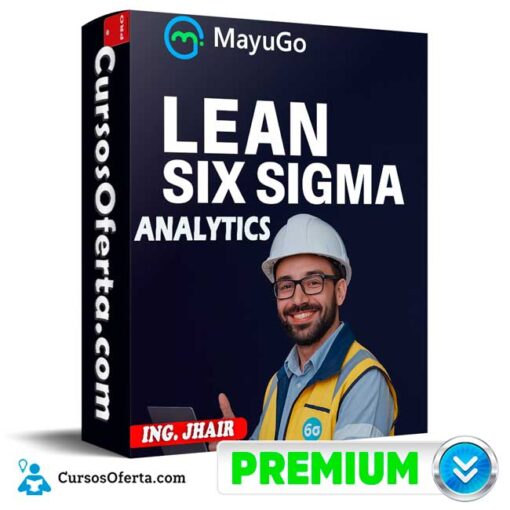 Fundamentos de Lean Six Sigma Analytics de Ing. Jhair 1 Fundamentos de Lean Six Sigma Analytics de Ing. Jhair