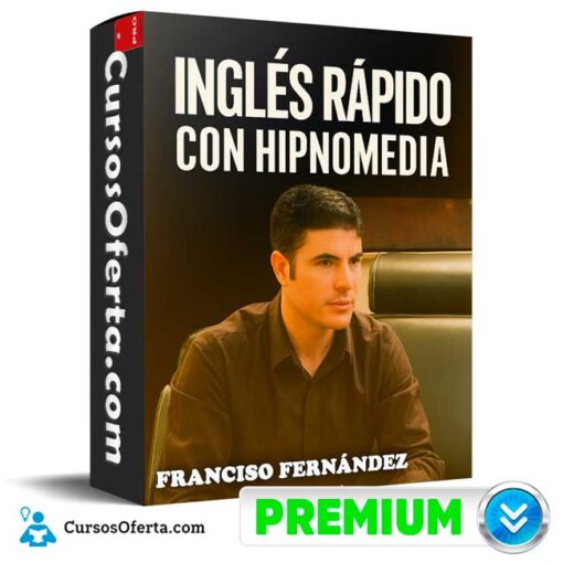 Inglés Rápido con Hipnomedia de Franciso Fernández 1 Inglés Rápido con Hipnomedia de Franciso Fernández
