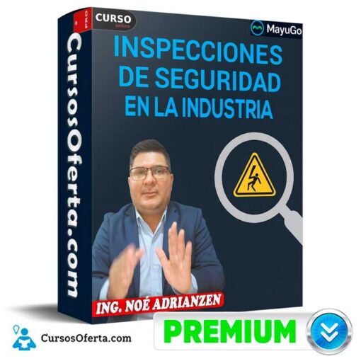 Inspecciones de seguridad en la industria de Noé Adrianzen 1 Inspecciones de seguridad en la industria de Noé Adrianzen
