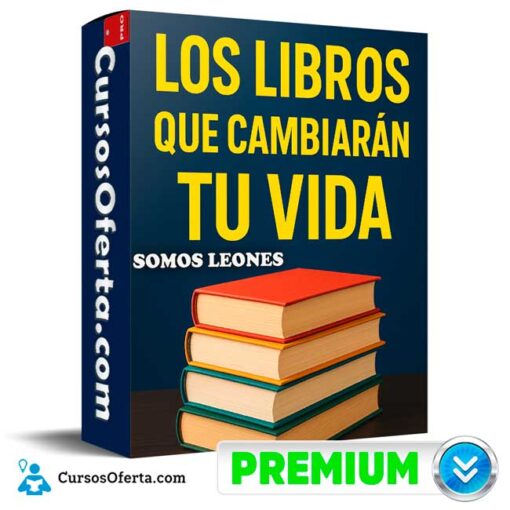 Los Libros Que Cambiarán Tu Vida de Somos Leones 1 Los Libros Que Cambiarán Tu Vida de Somos Leones