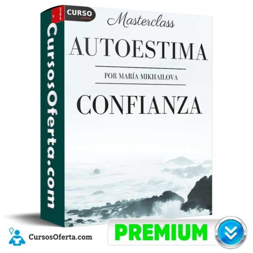 Masterclass Autoestima y Confianza de María Mikhailova 1 Masterclass Autoestima y Confianza de María Mikhailova