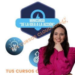 Minicurso “De la idea a la acción” – Convierte Mas