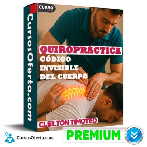 Quiropráctica Código Invisible del Cuerpo de Cleilton Timoteo 1 Quiropráctica Código Invisible del Cuerpo de Cleilton Timoteo