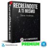Recreándote a Ti Mismo de Steve Andreas