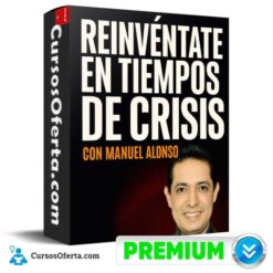 Reinvéntate en Tiempos de Crisis de Manuel Alonso