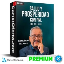 Salud y Prosperidad con PNL Medellín de Edmundo Velasco