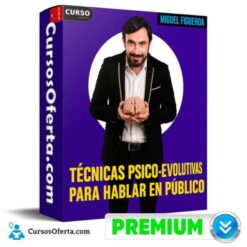 Técnicas Psico Evolutivas Para Hablar en Público de Miguel Figueroa