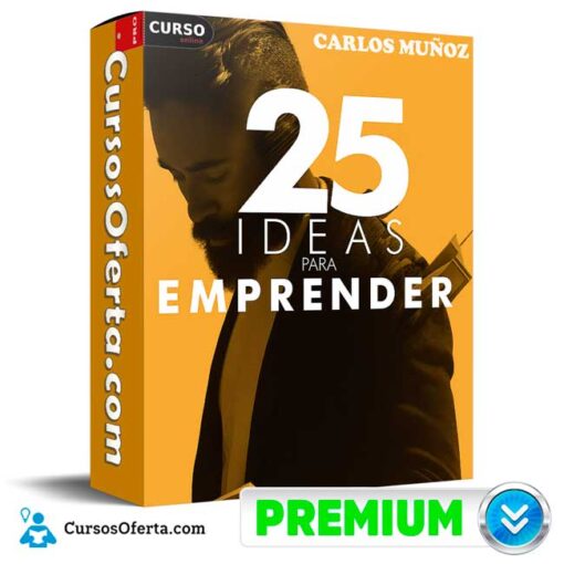 25 Ideas Para Emprender de Carlos Muñoz 25 ideas para emprender de carlos munoz 694e393e32c01