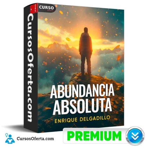 Abundancia Absoluta de Enrique Delgadillo abundancia absoluta de enrique delgadillo 694e3e799e528