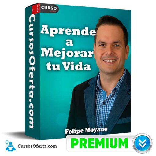 Aprende a Mejorar tu Vida de Felipe Moyano aprende a mejorar tu vida de felipe moyano 694e3dda69bdb