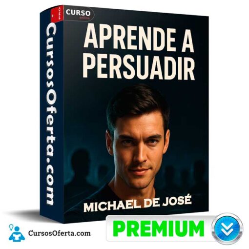 Aprende a Persuadir de Michael de José aprende a persuadir de michael de jose 694e3ccf812b9