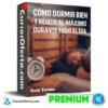 Como Dormir Bien y Rendir al Máximo Durante Todo el Día de Saúl Tormo