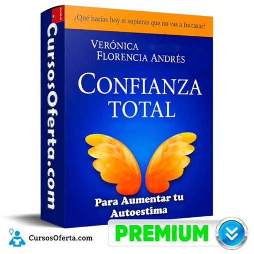 Confianza Total Para Aumentar tu Autoestima de Verónica y Florencia Andrés confianza total para aumentar tu autoestima de veronica y florencia andres 694e3bb0630a0