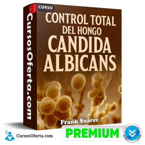 Control total del hongo cándida albicans de Frank Suárez control total del hongo candida albicans de frank suarez 694e3df197820