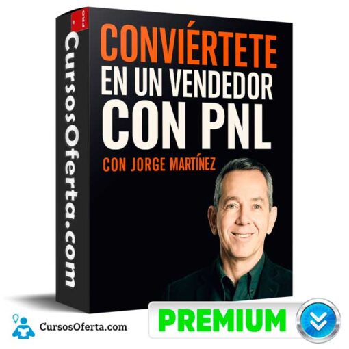 Conviértete en un Vendedor con PNL de Jorge Martínez conviertete en un vendedor con pnl de jorge martinez 694e37727402e