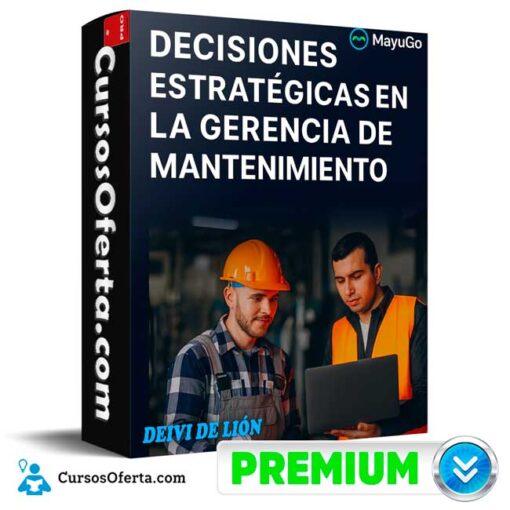 Decisiones estratégicas en la Gerencia de Mantenimiento de Deivi De Lión decisiones estrategicas en la gerencia de mantenimiento de deivi de lion 694e346155fda