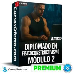Diplomado en Fisicoconstructivismo – Modulo 2 de AMED