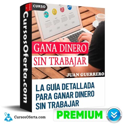 El Instructivo Paso a Paso Para Ganar Dinero Sin Trabajar de Juan Guerrero el instructivo paso a paso para ganar dinero sin trabajar de juan guerrero 694e3932aaf4a
