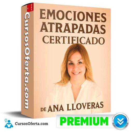 Emociones Atrapadas Certificado de Ana Lloveras emociones atrapadas certificado de ana lloveras 694e3f26265d3