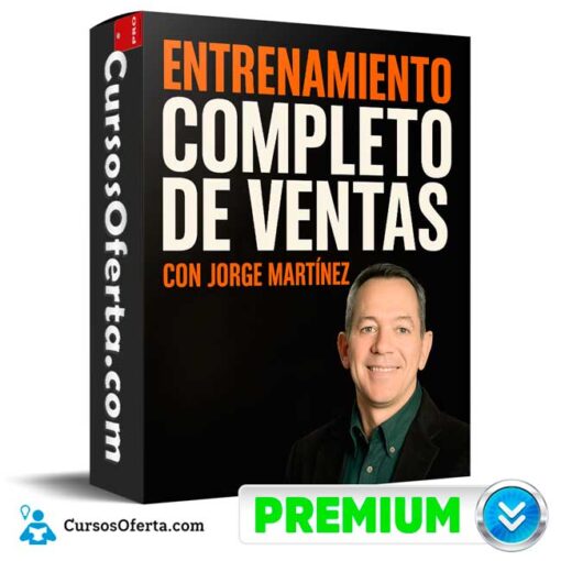Entrenamiento Completo de Ventas de Jorge Martínez entrenamiento completo de ventas de jorge martinez 694e375591f7d