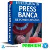 Especialista en Press Banca de Power Explosive