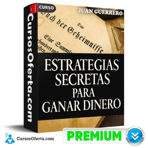 Estrategias Secretas Para Ganar Dinero de Juan Guerrero estrategias secretas para ganar dinero de juan guerrero 694e38f0b9220