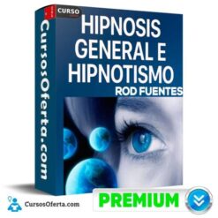 Hipnosis General e Hipnotismo de Rod Fuentes