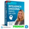 Inteligencia Emocional Para el Día a Día de Maryam Varela