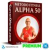 Método Fitness Alpha 50 de Luis Bernat