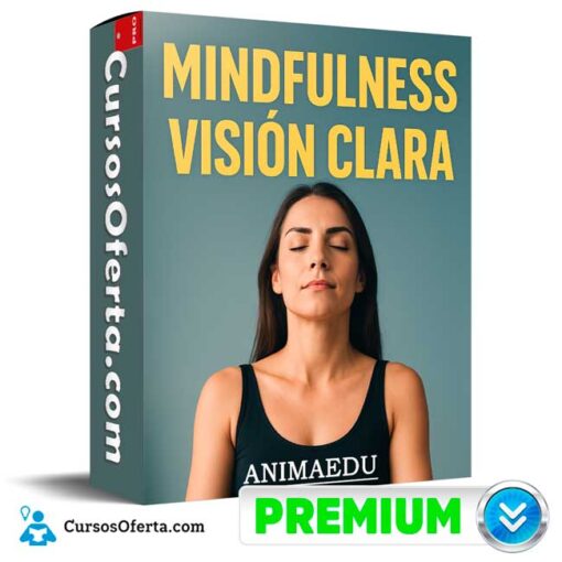 Mindfulness Visión Clara de AnimaEdu mindfulness vision clara de animaedu 694e3cf3b21f6