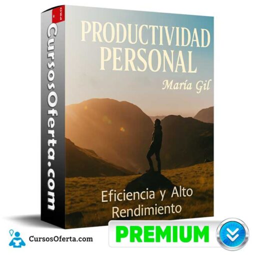Productividad Personal. Eficiencia y Alto Rendimiento de María Gil productividad personal eficiencia y alto rendimiento de maria gil 694e3cdb1bae4