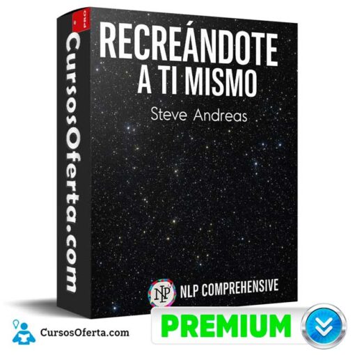 Recreándote a Ti Mismo de Steve Andreas recreandote a ti mismo de steve andreas 694e3a6c7a5a6