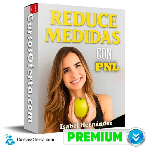 Reduce medidas con PNL de Isabel Hernández reduce medidas con pnl de isabel hernandez 694e3ee37e83a