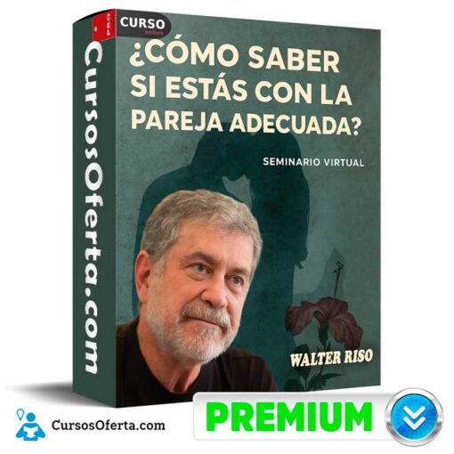Seminario Online Cómo saber si estás con la pareja adecuada de Walter Riso seminario online como saber si estas con la pareja adecuada de walter riso 694e354cef847