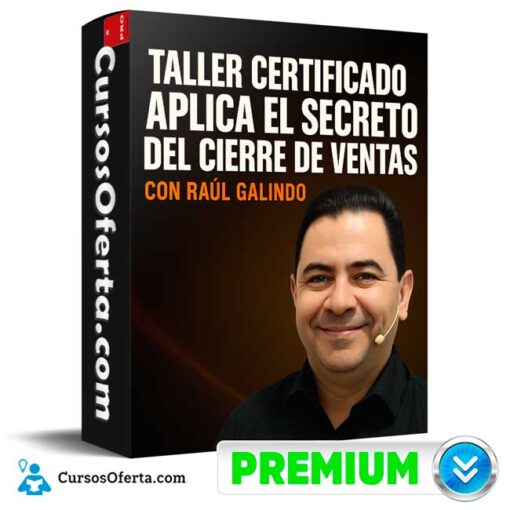 Taller Certificado Aplica el Secreto del Cierre de Ventas de Raul Galindo taller certificado aplica el secreto del cierre de ventas de raul galindo 694e388d70753