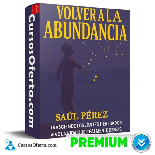 Volver a la Abundancia de Saúl Pérez volver a la abundancia de saul perez 694e3c5f35e62