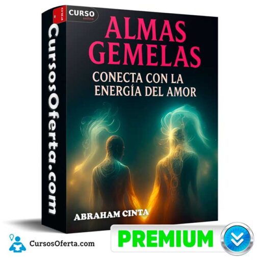 Almas Gemelas: Conecta con la energía del amor de Abraham Cinta almas gemelas conecta con la energia del amor de abraham cinta 6956208f7917f